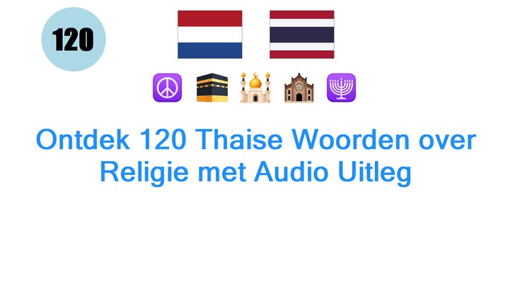 Ontdek 120 Thaise Woorden over Religie met Audio Uitleg
